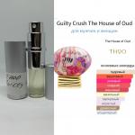 The House Of Oud, Guilty Crush, The House of Oud