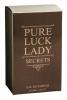 Прикрепленное изображение: 149376_1b1f74739636e6822299040289cf000c_pure-luck-lady-secrets.jpg