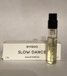 Byredo, Slow Dance