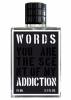 Addiction, Words