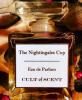 The Nightingale`s Cup, Cult of Scent