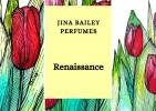 Renaissance, Jina Bailey Perfumes