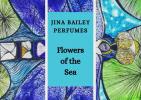 Flowers of the Sea, Jina Bailey Perfumes