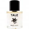 Bad Lily, TALE Parfum